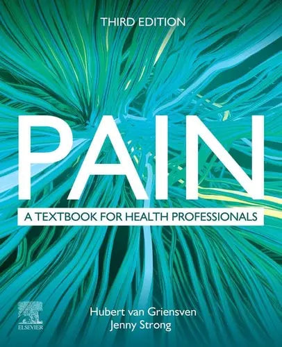 Pain A Textbook for Health Professionals by Hubert Van Griensven 3rd Edition ISBN 9780323870337