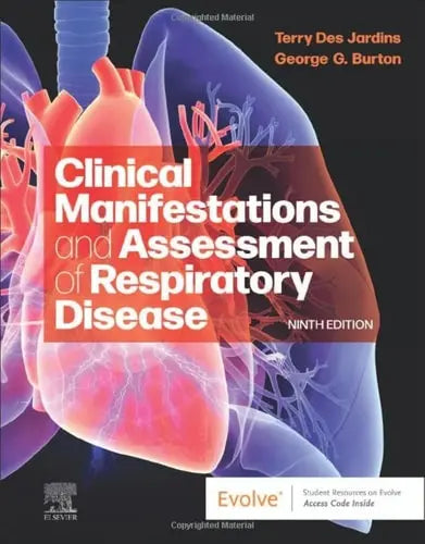 Clinical Manifestations and Assessment of Respiratory Disease by Terry Des Jardins 9th Edition ISBN 9780323871501