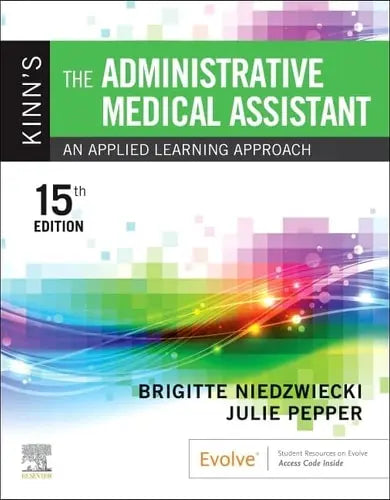 Kinn's the Administrative Medical Assistant An Applied Learning Approach by Brigitte Niedzwiecki 15th Edition ISBN 9780323874236