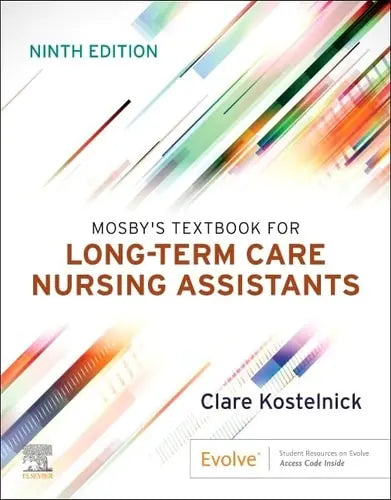 Mosby's Textbook for Long-Term Care Nursing Assistants by Clare Kostelnick 9th Edition ISBN 9780323874885