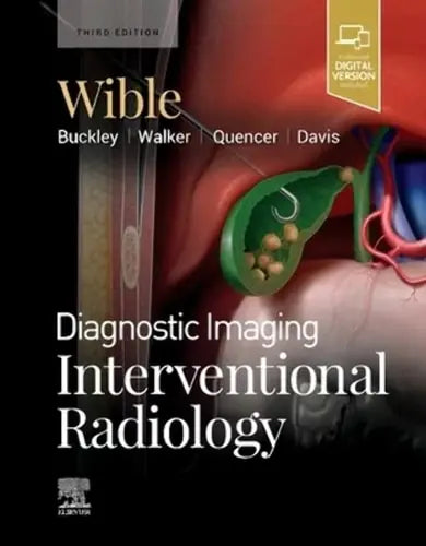 Diagnostic Imaging: Interventional Radiology by Brandt C. Wible 3rd Edition ISBN 9780323877572