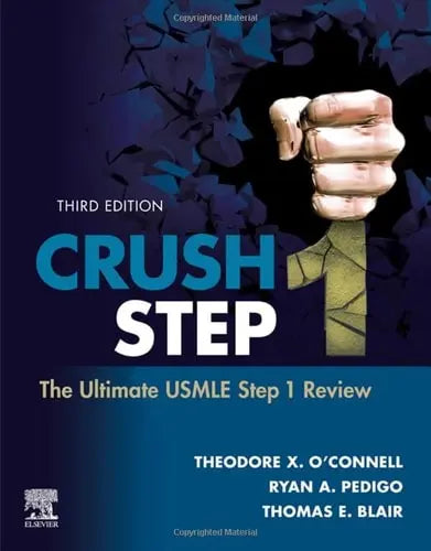 Crush Step 1 The Ultimate USMLE Step 1 Review by Theodore X. O'Connell 3rd Edition ISBN 9780323878869