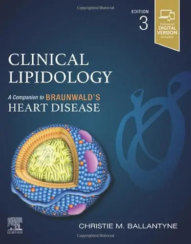 Clinical Lipidology A Companion to Braunwald's Heart Disease by Christie M. Ballantyne 3rd Edition ISBN 9780323882866