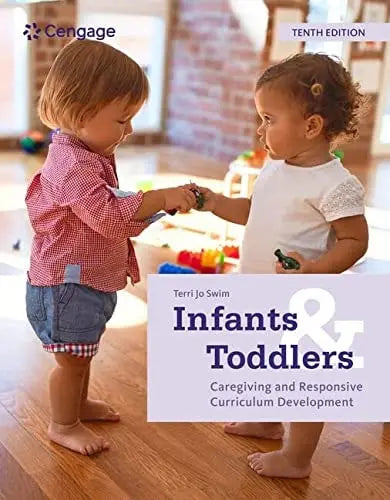 Infants and Toddlers: Caregiving and Responsive Curriculum Development by Terri Swim 10th Edition ISBN 9780357625378 - front cover