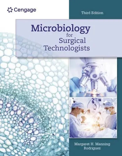 Microbiology for Surgical Technologists by Margaret Rodriguez 3rd Edition ISBN 9780357626153