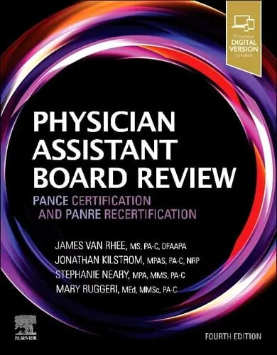 Physician Assistant Board Review PANCE Certification and PANRE Recertification by James Van Rhee 4th Edition ISBN 9780323934206