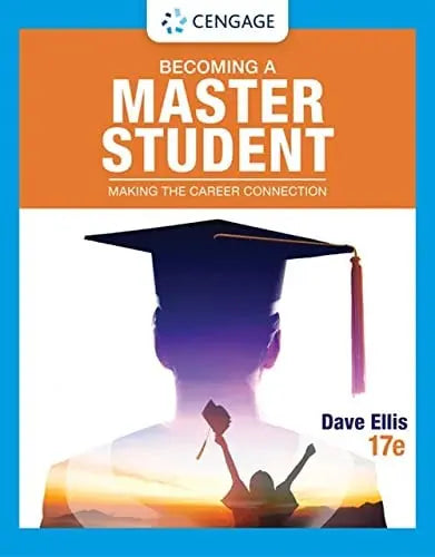 Becoming a Master Student Making the Career Connection by Dave Ellis 17th Edition ISBN 9780357657232