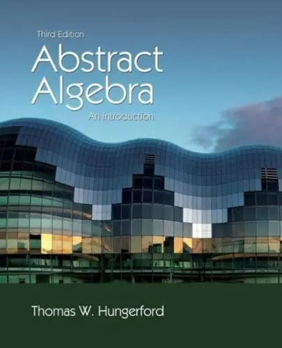 Abstract Algebra: An Introduction ISBN 9780357670873 - front cover