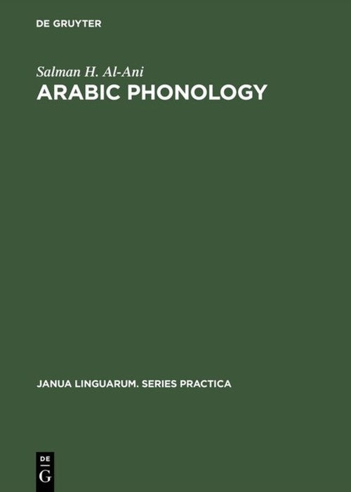 Arabic Phonology by Salman H Al-Ani ISBN 9789027907271