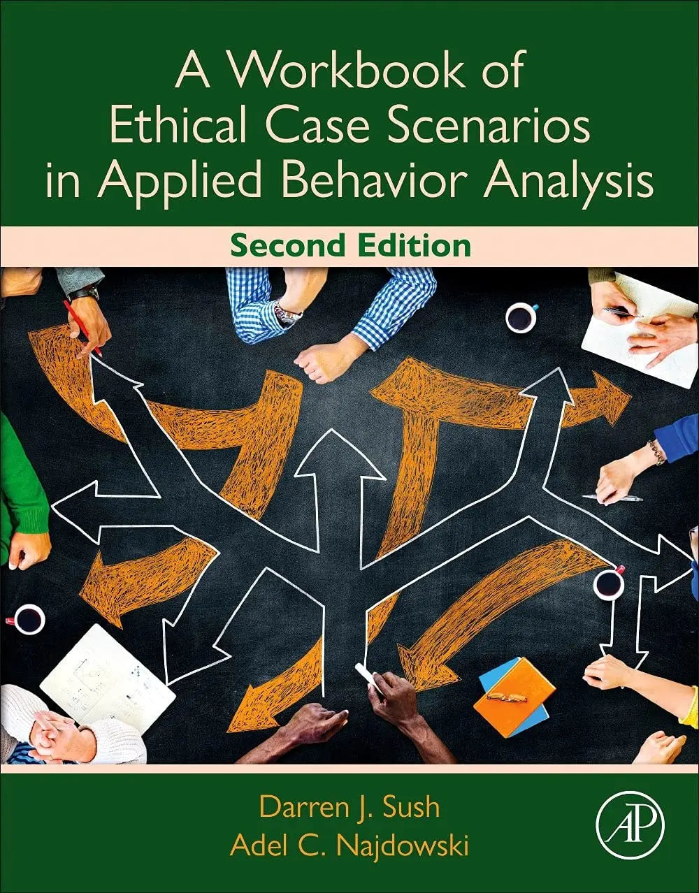 A Workbook of Ethical Case Scenarios in Applied Behavior Analysis by Darren Sush 2nd Edition ISBN 9780323988131 - front cover