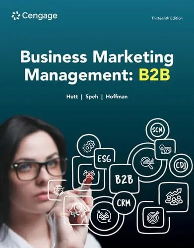 Business Marketing Management B2B by Michael D. Hutt 13th Edition ISBN 9780357718230