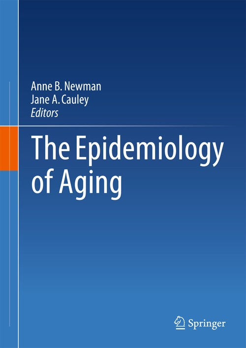 The Epidemiology of Aging by Anne Newman | ISBN-13 9789400750609