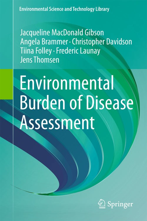 Environmental Burden of Disease Assessment by Jacqueline Macdonald Gibson | ISBN-13 9789400793743