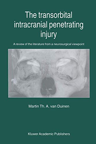 The Transorbital Intracranial Penetrating Injury by Mth Van Duinen | ISBN-13 9789401059114
