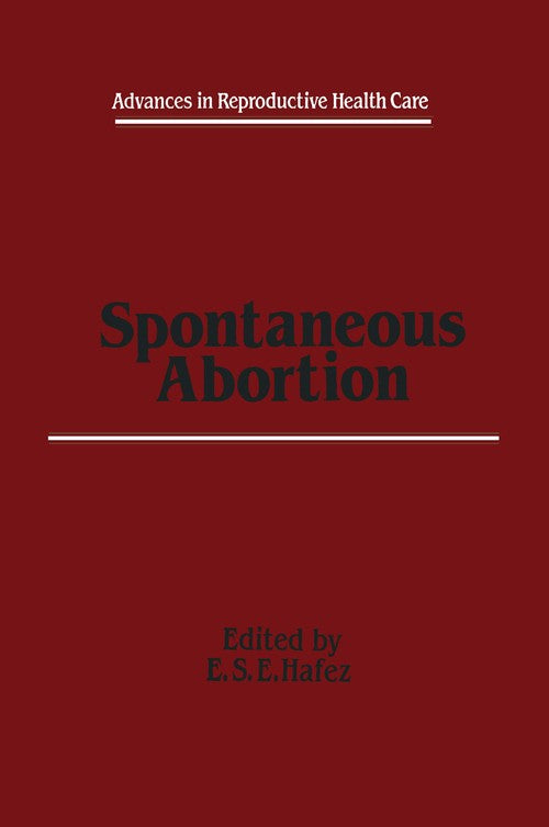 Spontaneous Abortion by Es Hafez | ISBN-13 9789401097918