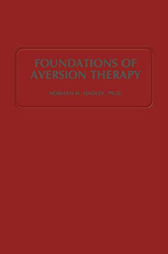 Foundations of Aversion Therapy by Nh Hadley | ISBN-13 9789401167093