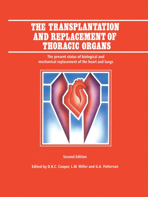 The Transplantation and Replacement of Thoracic Organs by Dk Cooper | ISBN-13 9789401741156