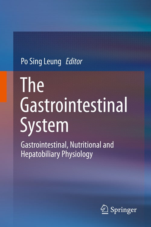 The Gastrointestinal System by Po Sing Leung | ISBN-13 9789401787703