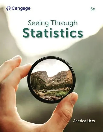 Seeing Through Statistics by Jessica Utts 5th Edition ISBN 9780357757505
