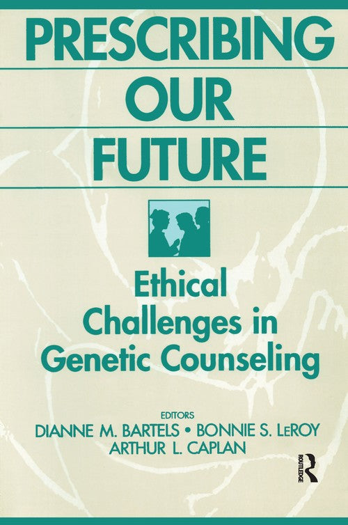 Prescribing Our Future by Bonnie Leroy ISBN 9780202304533