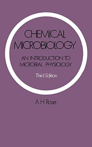 Chemical Microbiology: An Introduction to Microbial Physiology by Anthony H Rose ISBN 9780306308888