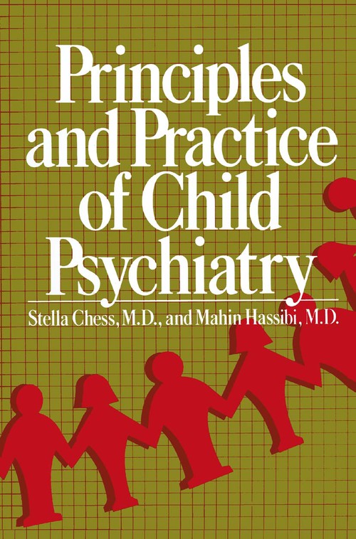 Principles and Practice of Child Psychiatry by Stella Chess ISBN 9780306311314