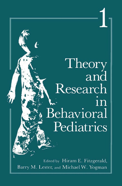 Theory and Research in Behavioral Pediatrics by Hiram Fitzgerald