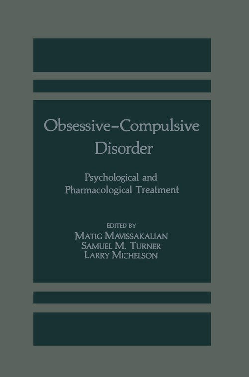 Obsessive-Compulsive Disorder by M Mavissakalian ISBN 9780306418501