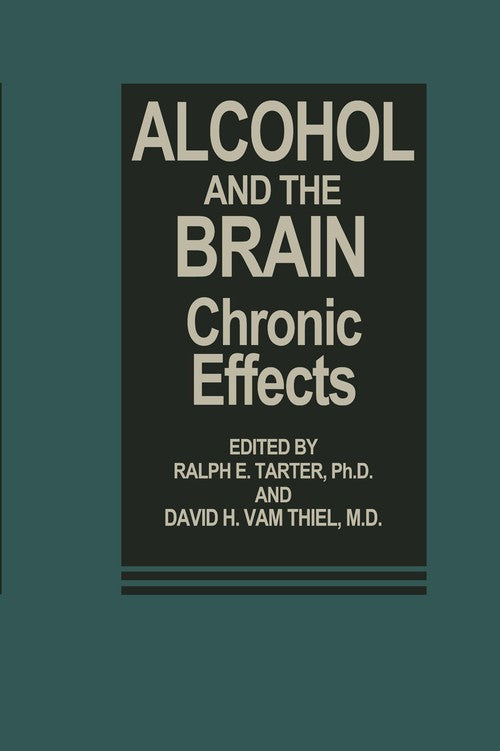 Alcohol and the Brain by Re Tarter ISBN 9780306419980