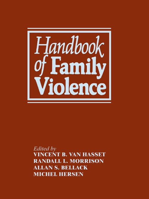 Handbook of Family Violence by Alan S Bellack ISBN 9780306426483