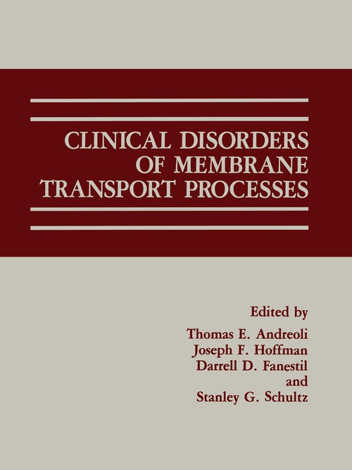 Clinical Disorders of Membrane Transport Processes by Thomas E Andreoli ISBN 9780306426995