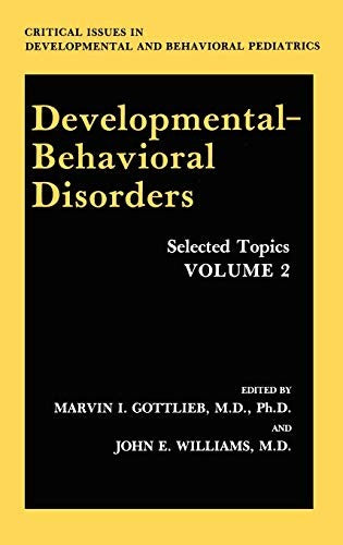 Developmental-Behavioral Disorders by Marvin I Gottlieb ISBN 9780306431241