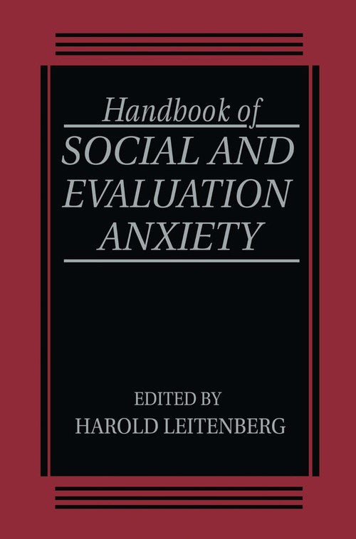 Handbook of Social and Evaluation Anxiety by H Leitenberg ISBN 9780306434389