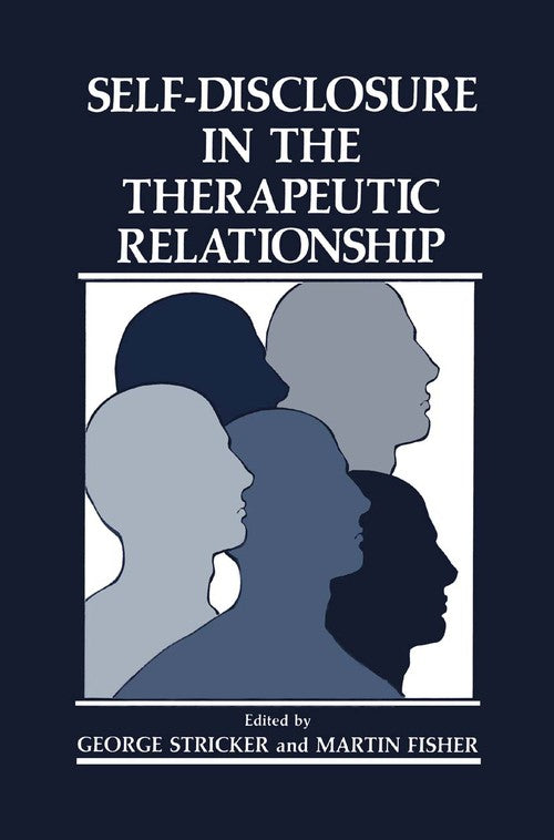 Self-Disclosure in the Therapeutic Relationship by M Fisher ISBN 9780306434488