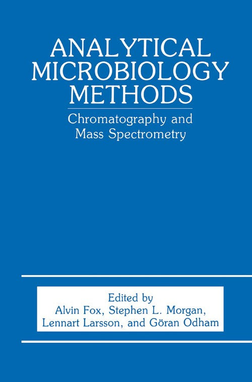Analytical Microbiology Methods by A Fox ISBN 9780306435362