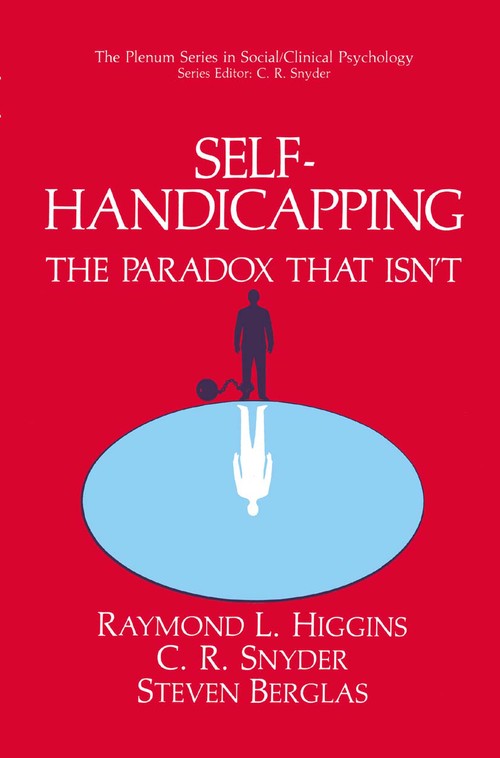 Self-Handicapping by Raymond L Higgins ISBN 9780306435409