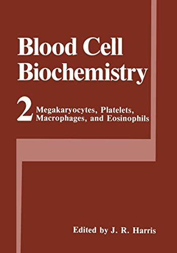 Megakaryocytes, Platelets, Macrophages, and Eosinophils by J Robin Harris ISBN 9780306435447