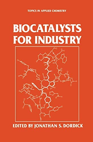 Biocatalysts for Industry by Jonathan S Dordick ISBN 9780306436529