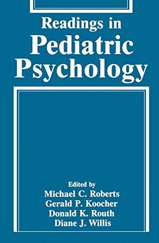 Readings in Pediatric Psychology by Michael C Roberts
