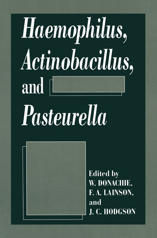 Haemophilus, Actinobacillus, and Pasteurella by W Donachie | ISBN-13 9780306451041