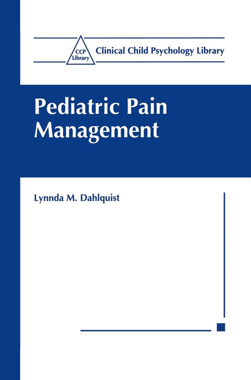 Pediatric Pain Management by Lynnda M Dahlquist ISBN 9780306460852