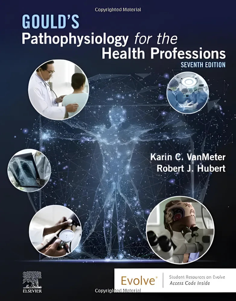 Gould's Pathophysiology for the Health Professions by Karin C. VanMeter 7th Edition ISBN 9780323792882