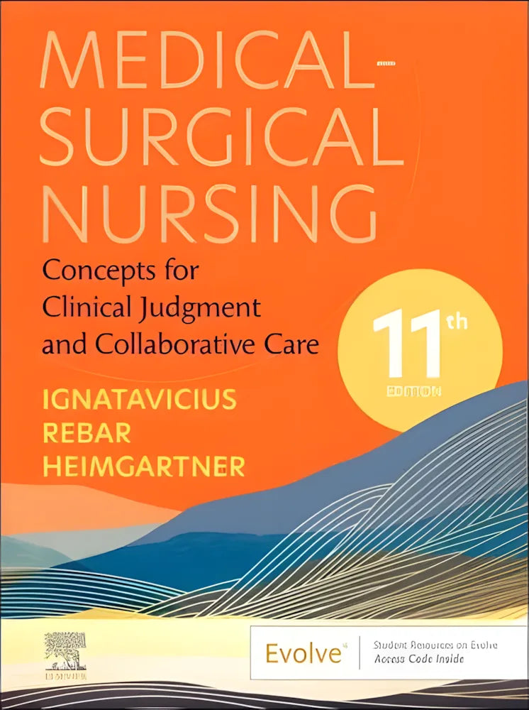 Medical-surgical Nursing Concepts for Clinical Judgment and Collaborative Care by Donna D. Ignatavicius 11th Edition ISBN 9780323878265