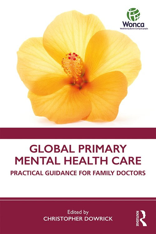 Global Primary Mental Health Care by Christopher Dowrick ISBN 9780367134242