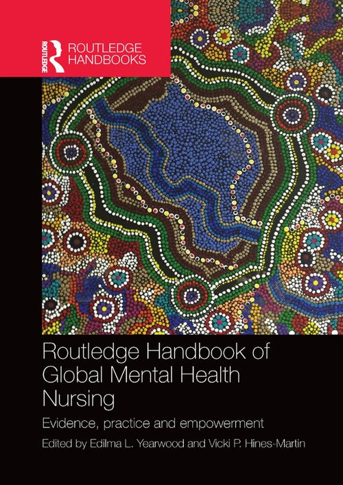 Routledge Handbook of Global Mental Health Nursing by Edilma Yearwood ISBN 9780367224080