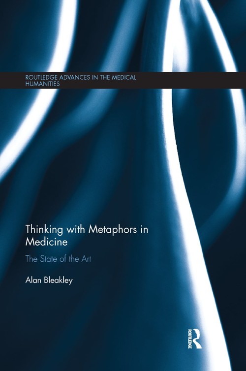 Thinking with Metaphors in Medicine by Alan Bleakley ISBN 9780367224394
