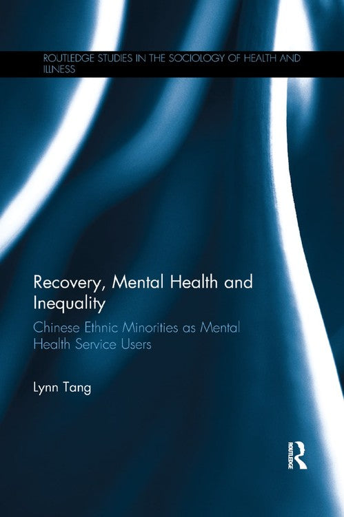 Recovery, Mental Health and Inequality by Lynn Tang ISBN 9780367224431