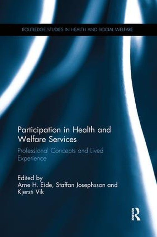 Participation in Health and Welfare Services by Staffan Josephsson ISBN 9780367236410