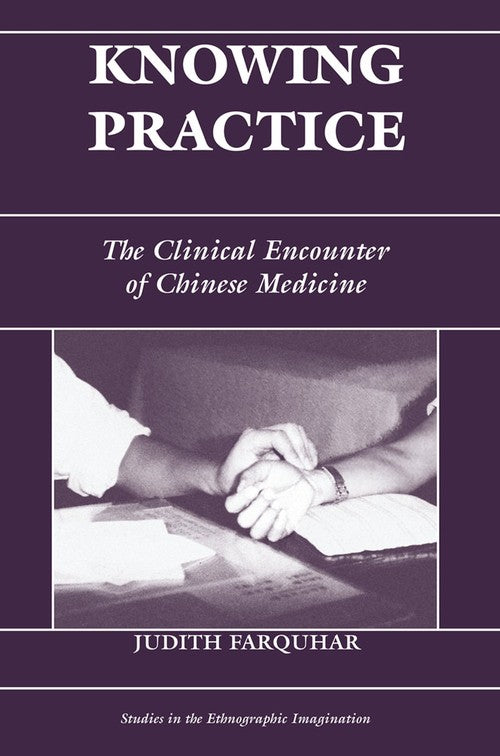 Knowing Practice by Judith Farquhar ISBN 9780367316495