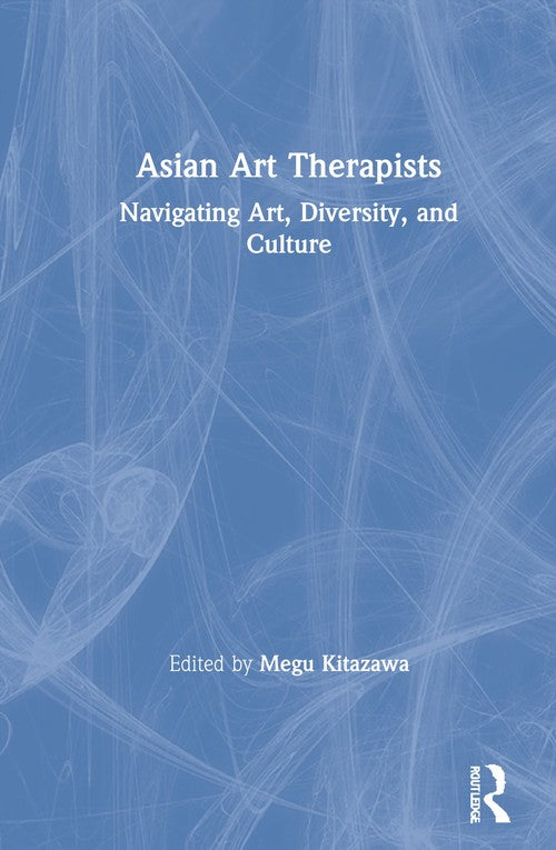 Asian Art Therapists by Megu Kitazawa ISBN 9780367352660